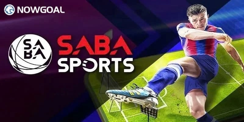 Saba Sport – Sảnh Thể Thao Ăn Khách Hàng Đầu Tại Nowgoal