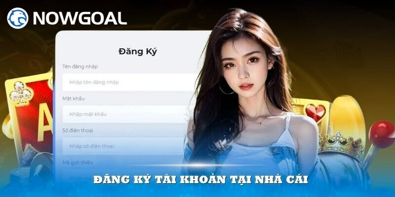 Vấn đề khi đăng ký Nowgoal và cách khắc phục