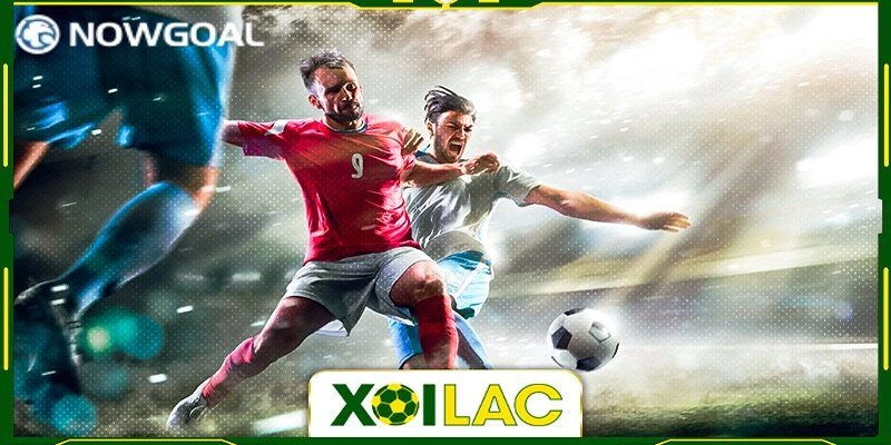 Hướng dẫn xem trực tiếp bóng đá xoilac tại Nowgoal